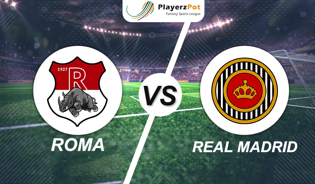 PlayerzPot Football Prediction: Roma vs Real Madrid |