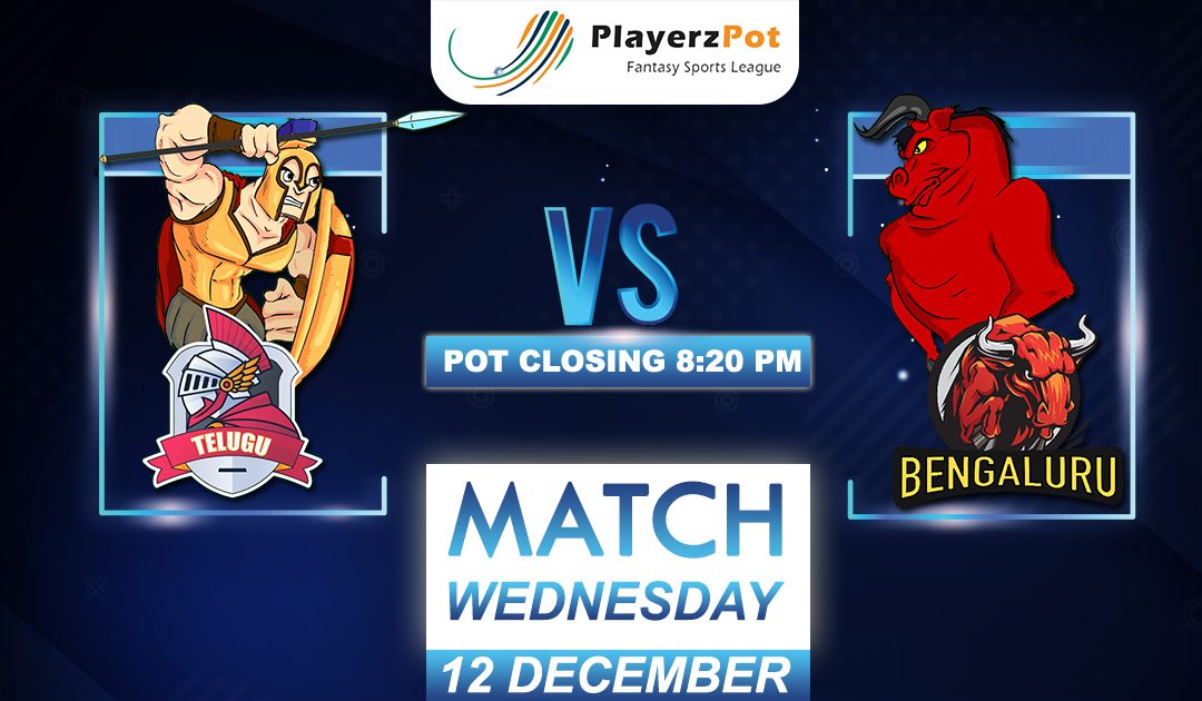 PlayerzPot Kabaddi Prediction: Telugu vs Bengaluru | Match 109 |