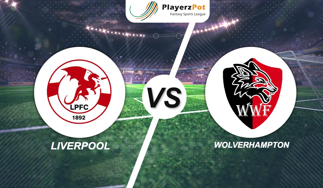 PlayerzPot Football Prediction: Liverpool vs Wolver Hampton |