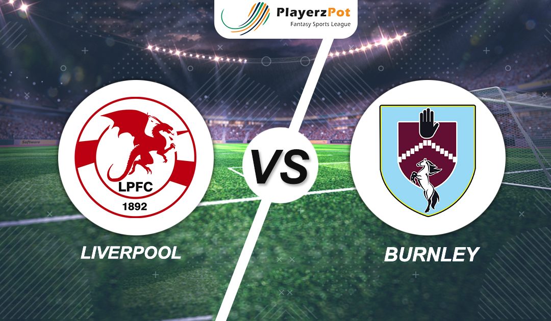 PlayerzPot Football Prediction: Liverpool vs Burnley |