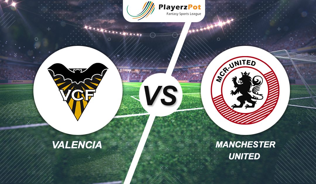 PlayerzPot Football Prediction: Manchester United vs Valencia |