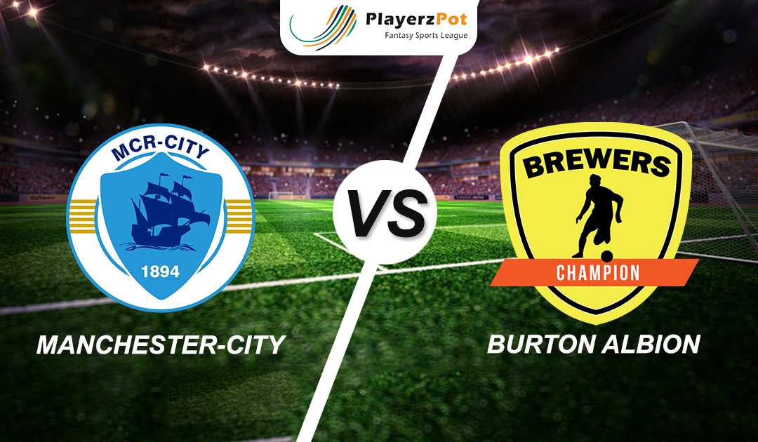 PlayerzPot Football Prediction: Manchester City Vs Burton