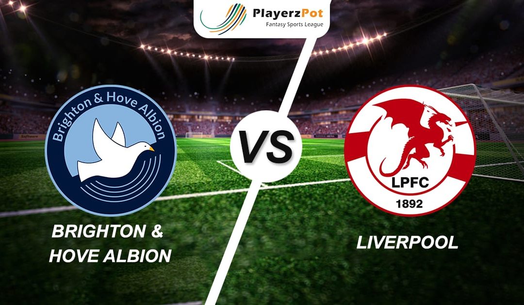 Playerzpot Football Prediction : Brighton Vs Liverpool