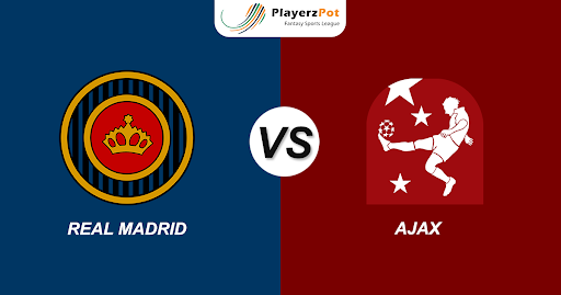 Real Madrid vs Ajax: Match Predictions, Playing XI and Score Predictions.