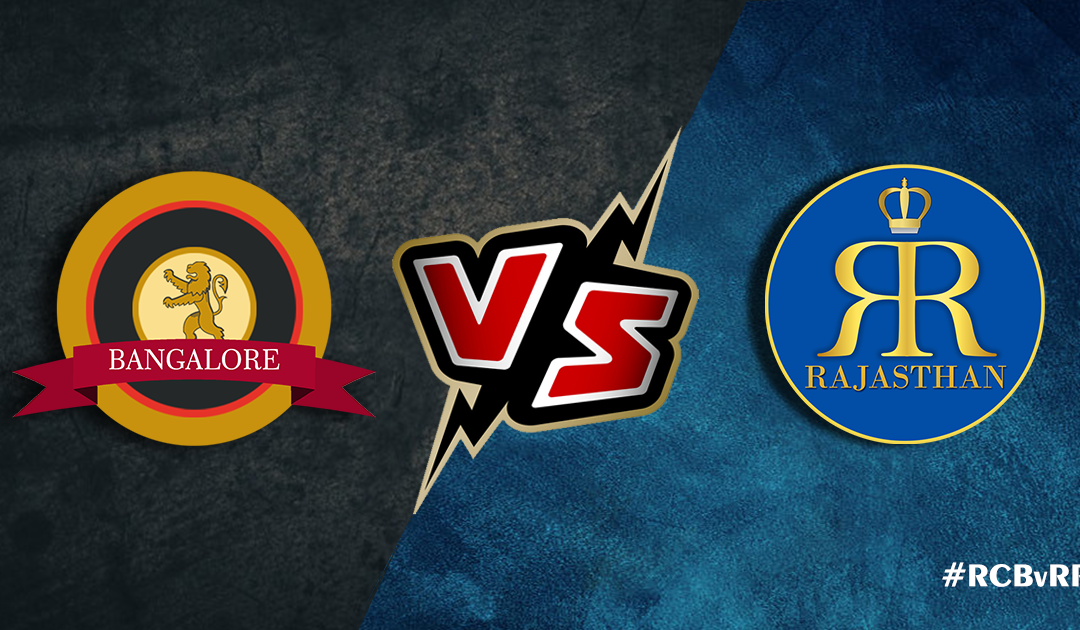 Bangalore vs Rajasthan : Match Predictions, Probable Line-ups, Playing XI and Match Details.