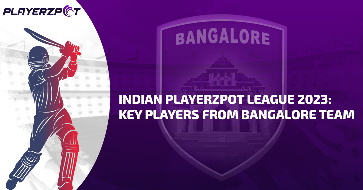 Indian Playerzpot League 2023: Key Players from Bangalore Team, Predicted X1