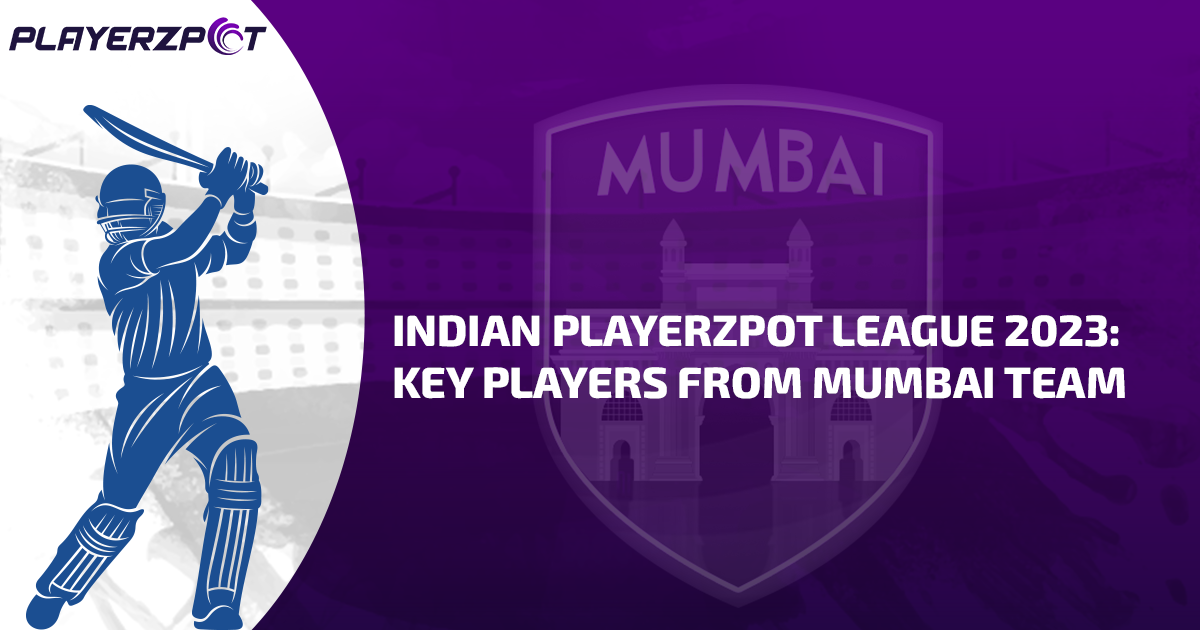 Indian Playerzpot League 2023: Key Players from Mumbai Team, Predicted X1