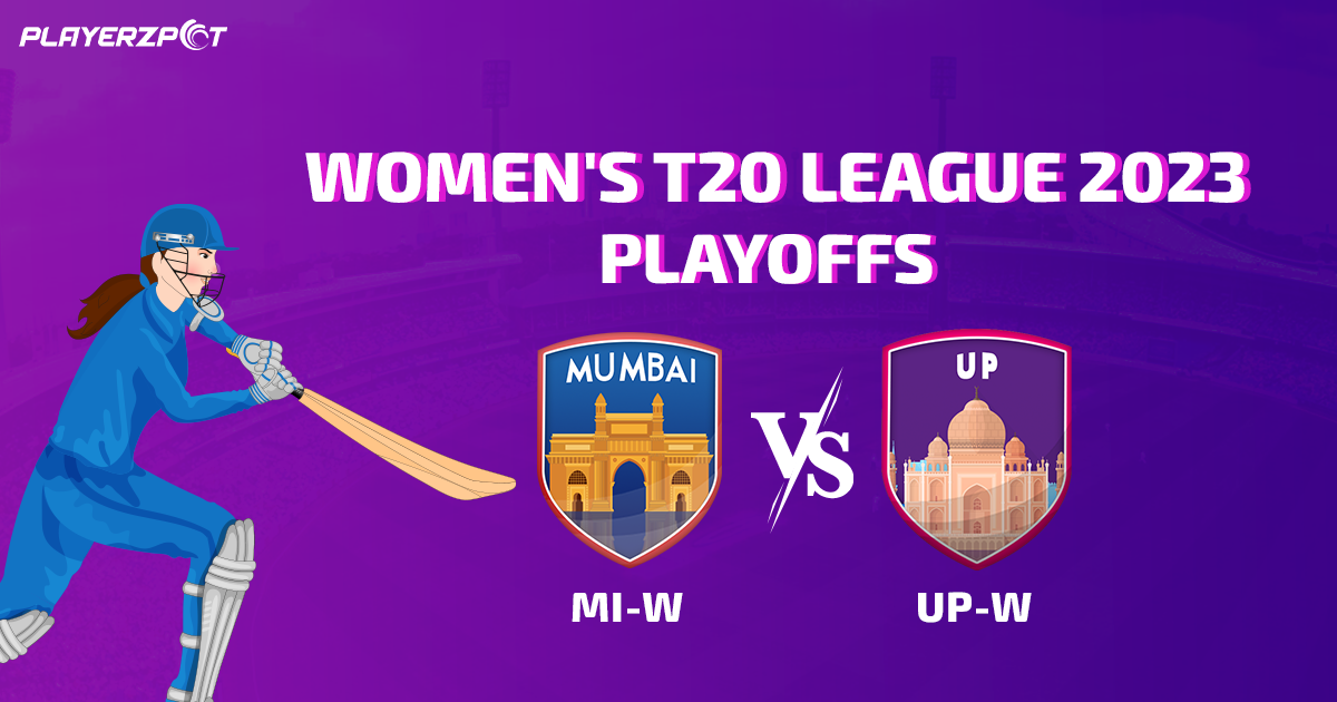 Women’s T20 League 2023 Playoffs: MI-W vs UP-W Fantasy Preview & Top Picks