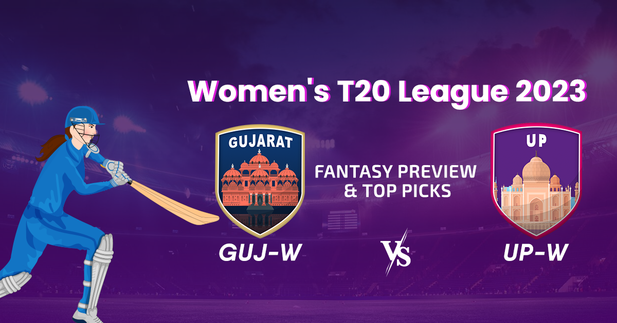 Women’s T20 League 2023: GUJ-W vs UP-W Fantasy Preview & Top Picks