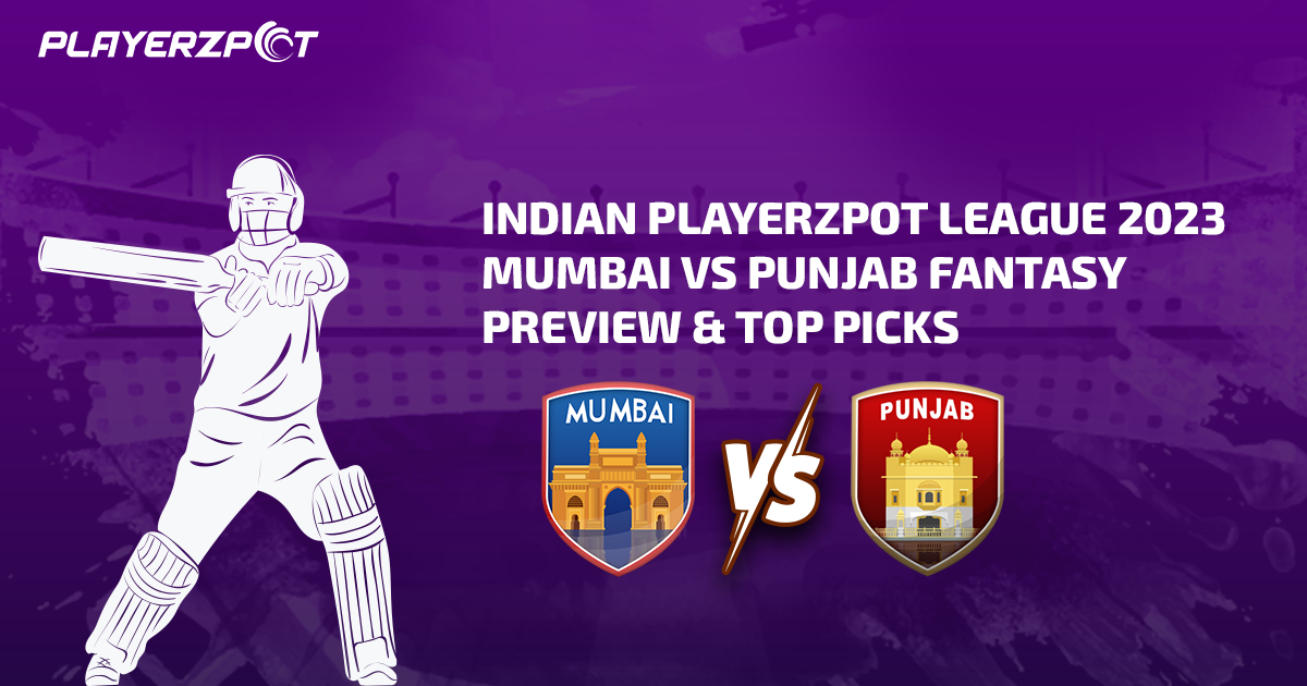 Indian Playerzpot League 2023: Mumbai vs Punjab Fantasy Preview & Top Picks