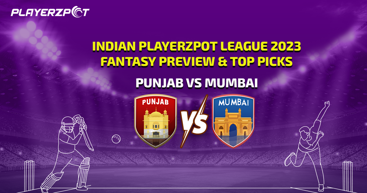 Indian Playerzpot League 2023: Punjab vs Mumbai Fantasy Preview & Top Picks