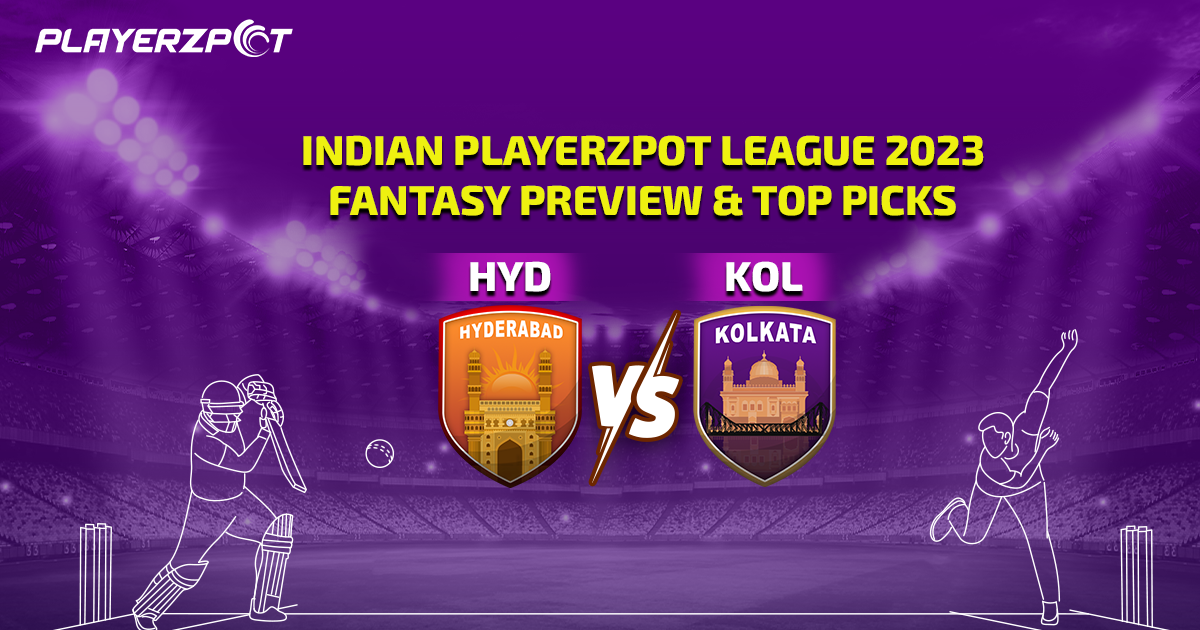 Indian Playerzpot League 2023: Hyderabad vs Kolkata Fantasy Preview & Top Picks