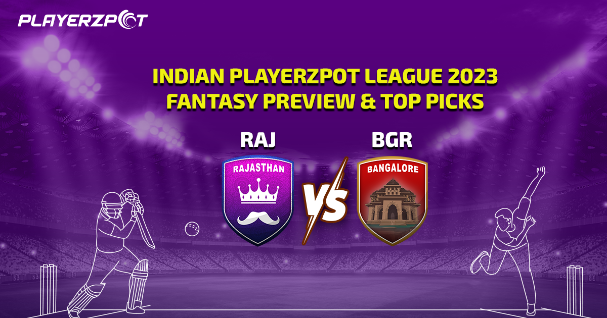 Indian Playerzpot League 2023: Rajasthan vs Bangalore Fantasy Preview & Top Picks