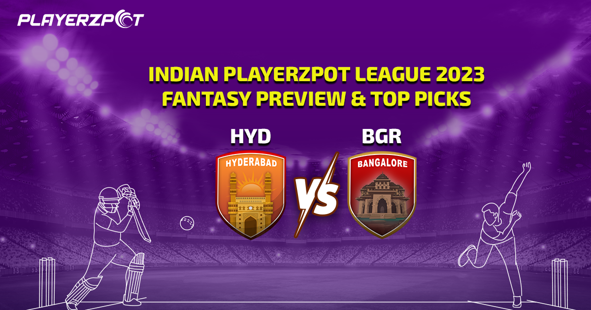 Indian Playerzpot League 2023: Hyderabad vs Bangalore Fantasy Preview & Top Picks