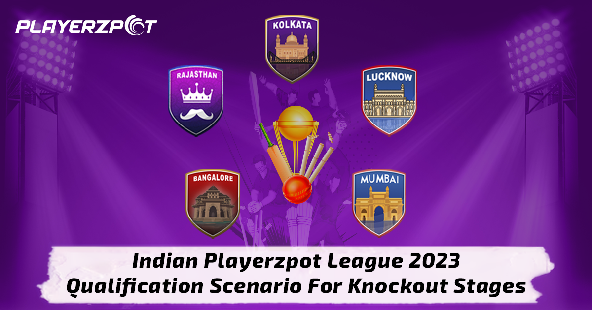 Indian Playerzpot League 2023: Qualification scenario for the knockout stage