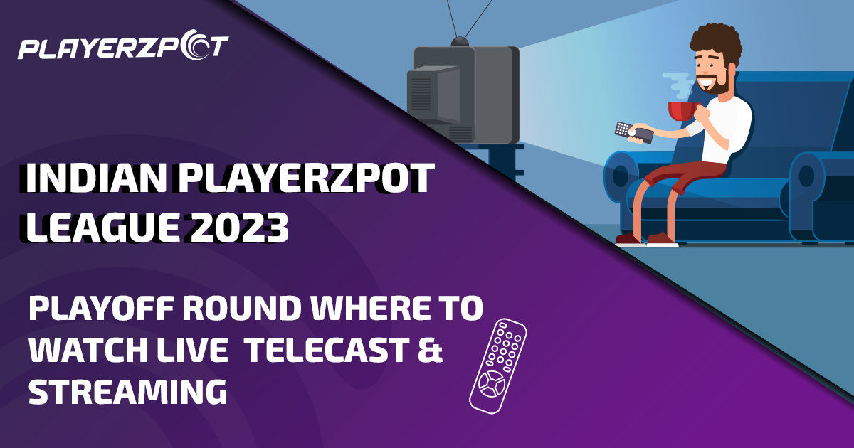 Indian Playerzpot League 2023: Playoff Round, Where to Watch Live Telecast & Streaming