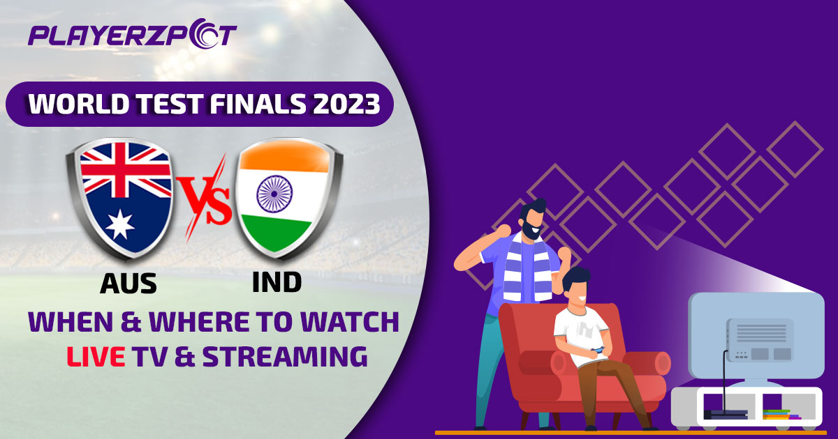 World Test Finals 2023: AUS vs IND When & Where To Watch Live TV & Streaming