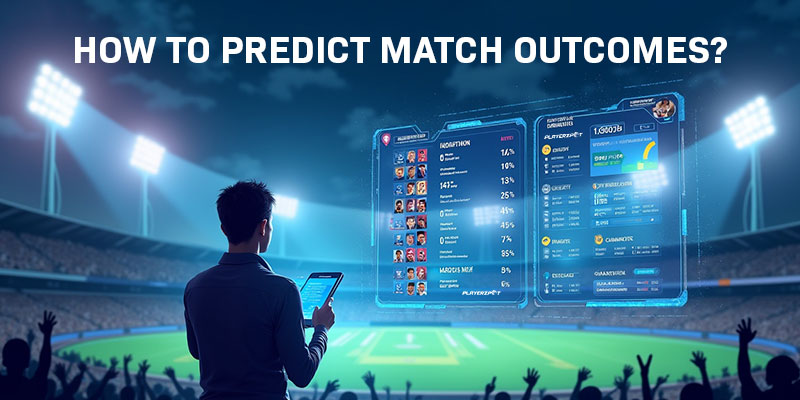 How to Predict Match Outcomes & Dominate Fantasy Cricket Like A Pro?